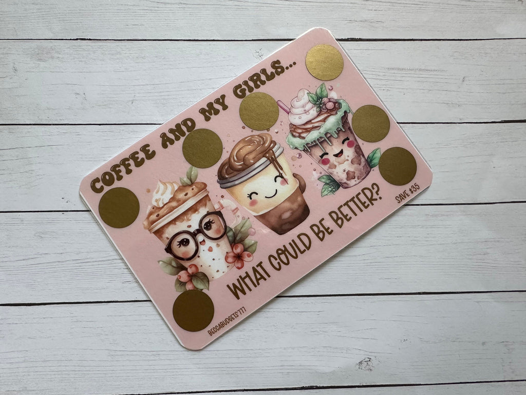 COFFEE AND my GIRLS scratch off savings challenge