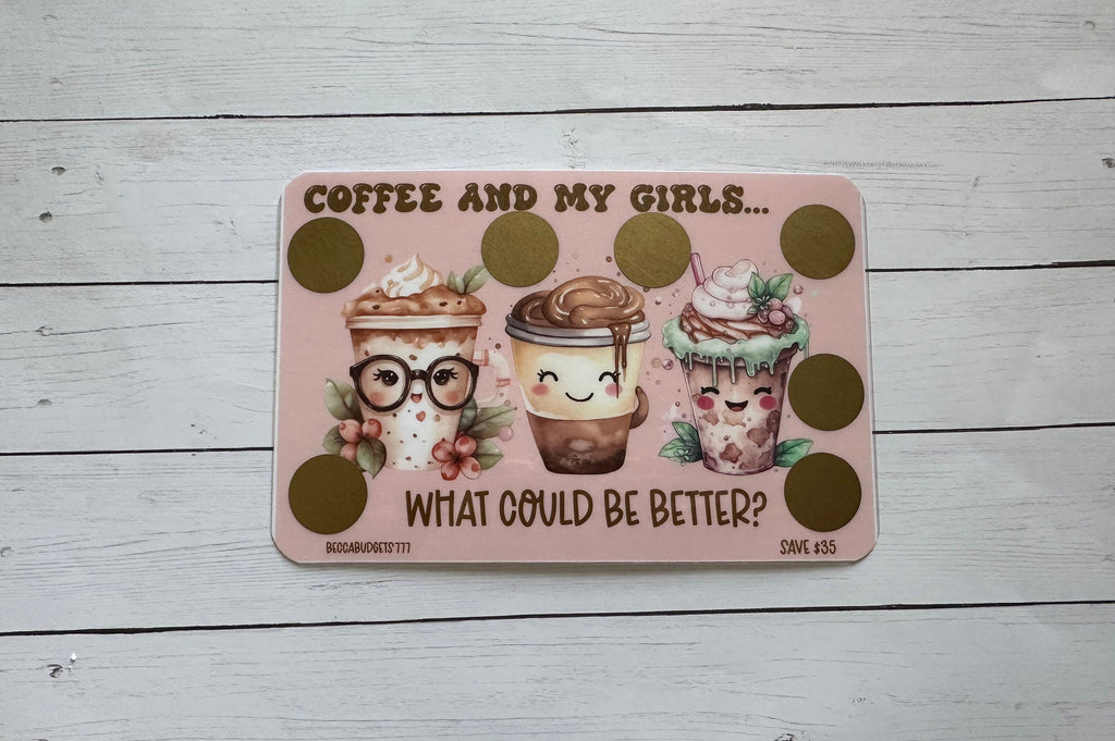 COFFEE AND my GIRLS scratch off savings challenge