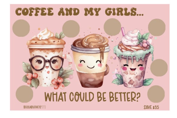 COFFEE AND my GIRLS scratch off savings challenge