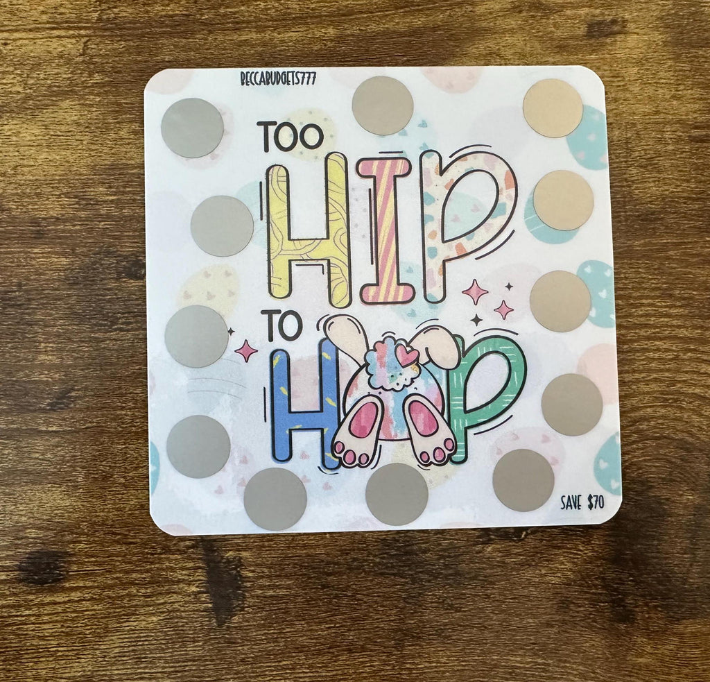 TOO HIP 2 HOP scratch off savings challenge